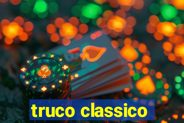 truco classico